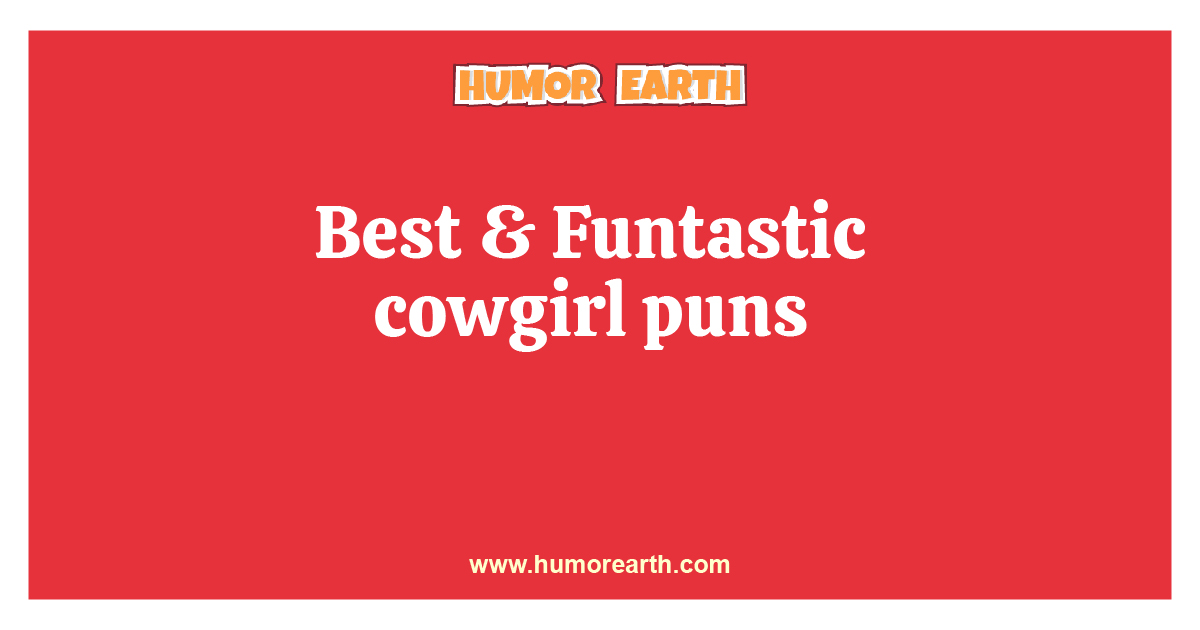 Cowgirl Puns