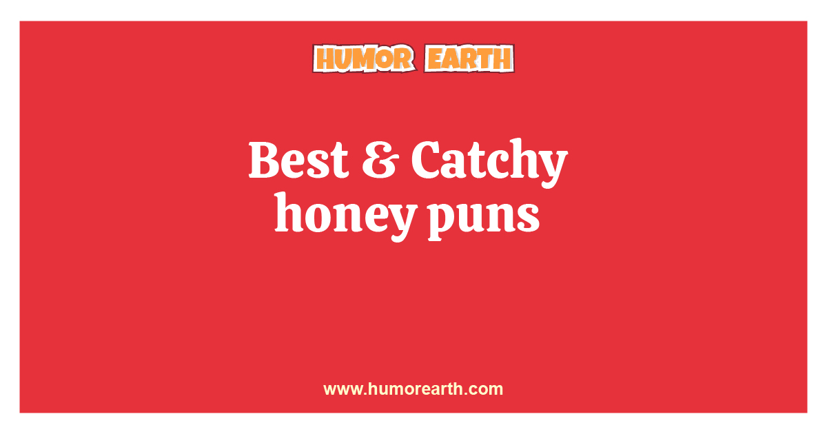 Honey Puns